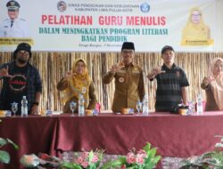 TINGKATKAN KEMAMPUAN LITERASI,BUPATI SAFARUDDIN BUKA PELATIHAN GURU MENULIS
