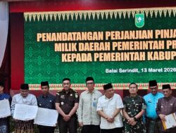 Bupati Kuansing : Penandatanganan Perjanjian Pinjam Pakai Barang Milik Daerah antara Pemerintah Provinsi dan Pemerintah Kabupaten/Kota Langkah Penting Yang Akuntabel